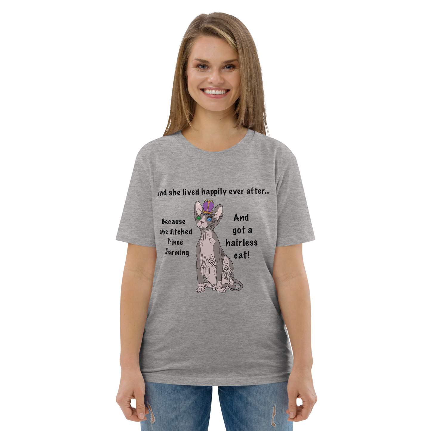"DITCHED PRINCE CHARMING & GOT A SPHYNX CAT" ECO TEE